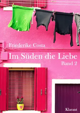 Costa |  Im Süden die Liebe. Band 2. Romantische, lustige und witzige Liebesgeschichten! | eBook | Sack Fachmedien