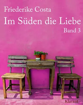 Costa / Bauer |  Im Süden die Liebe. Band 3. Romantische, witzige und sinnliche Liebesgeschichten! | eBook | Sack Fachmedien