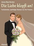 Klier |  Die Liebe klopft an! Turbulenter, witziger Liebesroman - Liebe, Leidenschaft und Eifersucht ... | eBook | Sack Fachmedien