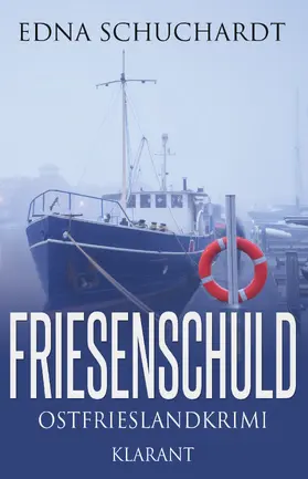 Schuchardt |  Friesenschuld. Ostfrieslandkrimi | eBook | Sack Fachmedien