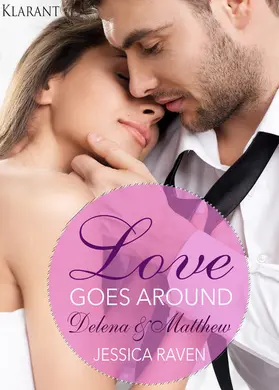 Raven |  Love goes around - Delena und Matthew. Erotischer Roman | eBook | Sack Fachmedien