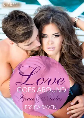 Raven |  Love goes around - Grace und Nicolas. Erotischer Roman | eBook | Sack Fachmedien