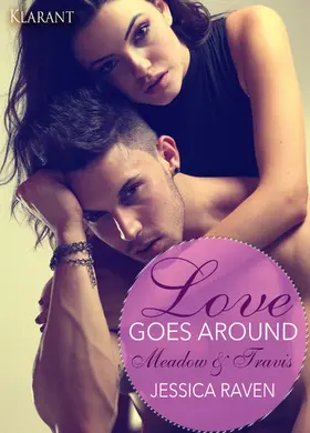 Raven |  Love goes around - Meadow und Travis. Erotischer Liebesroman | eBook | Sack Fachmedien