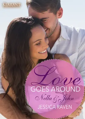 Raven |  Love goes around - Nella und John. Erotischer Liebesroman | eBook | Sack Fachmedien