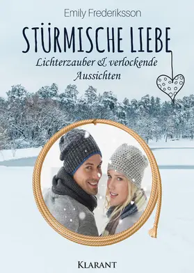 Frederiksson |  Stürmische Liebe. Lichterzauber und verlockende Aussichten | eBook | Sack Fachmedien