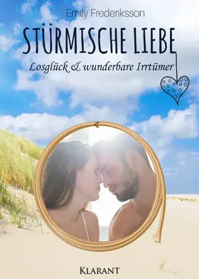 Frederiksson |  Stürmische Liebe. Losglück und wunderbare Irrtümer | eBook | Sack Fachmedien