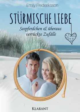 Frederiksson |  Stürmische Liebe. Seepferdchen und überaus verrückte Zufälle | eBook | Sack Fachmedien