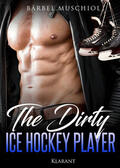 Muschiol |  The Dirty Ice Hockey Player | eBook | Sack Fachmedien