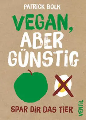Bolk |  Vegan, aber günstig | Buch |  Sack Fachmedien