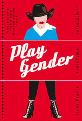 Engelmann / Nagel / Schmidt | Play Gender | Buch | 978-3-95575-049-7 | sack.de
