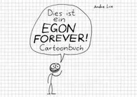 Lux |  Dies ist ein Egon Forever! ­Cartoonbuch | Buch |  Sack Fachmedien
