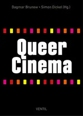 Brunow / Dickel |  Queer Cinema | Buch |  Sack Fachmedien