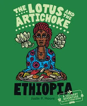 Justin P. |  The Lotus and the Artichoke - Ethiopia | Buch |  Sack Fachmedien