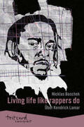 Baschek / Engelmann |  Kendrick Lamar: »Living life like rappers do« | Buch |  Sack Fachmedien
