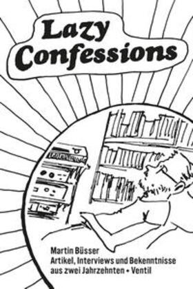Büsser / Engelmann |  Büsser, M: Lazy Confessions | Buch |  Sack Fachmedien