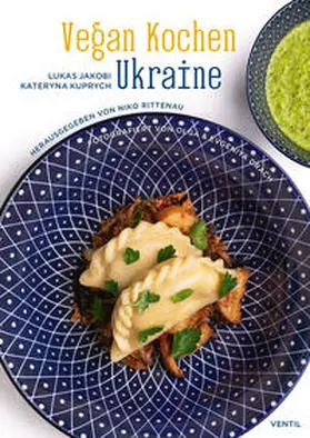 Jakobi / Kuprych / Rittenau | Vegan Kochen Ukraine | Buch | 978-3-95575-191-3 | sack.de