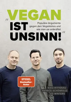 Rittenau / Schönfeld / Winters |  "Vegan ist Unsinn!" | Buch |  Sack Fachmedien