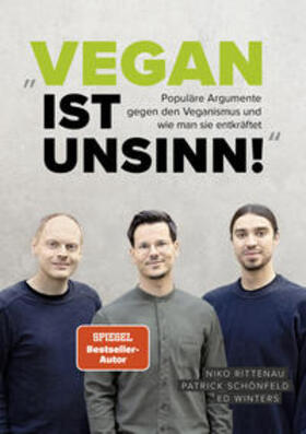 Rittenau / Schönfeld / Winters | "Vegan ist Unsinn!" | Buch | 978-3-95575-193-7 | sack.de
