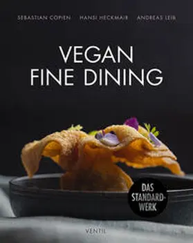 Copien / Leib / Heckmair |  Vegan Fine Dining | Buch |  Sack Fachmedien