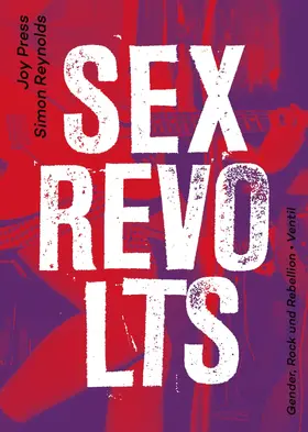 Reynolds / Press |  Sex Revolts | eBook | Sack Fachmedien