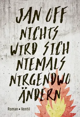 Off |  Nichts wird sich niemals nirgendwo ändern | eBook | Sack Fachmedien