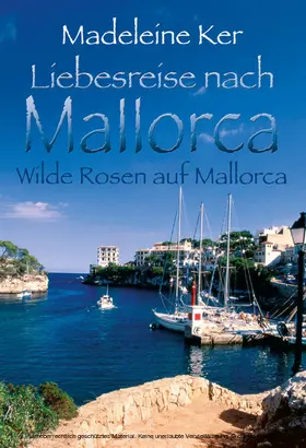 Ker |  Wilde Rosen auf Mallorca | eBook | Sack Fachmedien