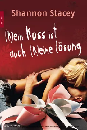 Stacey |  (K)ein Kuss ist auch (k)eine Lösung | eBook | Sack Fachmedien