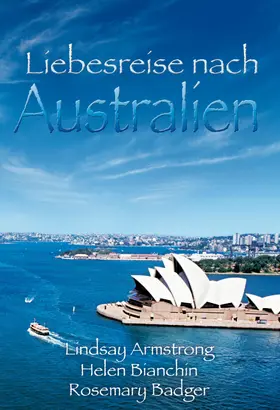 Armstrong / Bianchin / Badger |  Liebesreise nach Australien 2 | eBook | Sack Fachmedien
