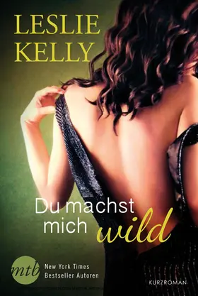 Kelly |  Du machst mich wild! | eBook | Sack Fachmedien