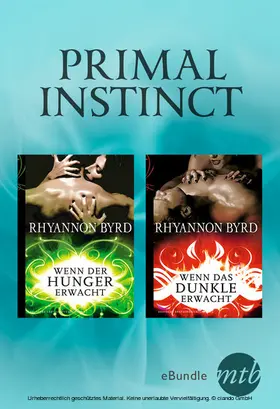 Byrd |  Primal Instinct: Wenn der Hunger erwacht / Wenn das Dunkle erwacht | eBook | Sack Fachmedien