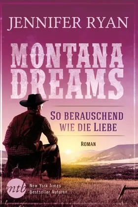 Ryan |  Montana Dreams - So berauschend wie die Liebe | eBook | Sack Fachmedien