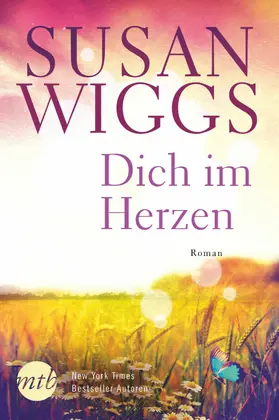 Wiggs |  Dich im Herzen | eBook | Sack Fachmedien