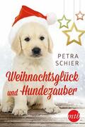 Schier |  Weihnachtsglück und Hundezauber | eBook | Sack Fachmedien