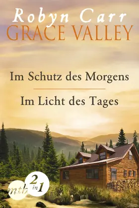 Carr |  Grace Valley: Im Schutz des Morgens / Im Licht des Tages (Band 1&2) | eBook | Sack Fachmedien