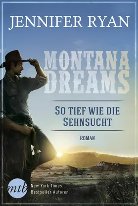 Ryan |  Montana Dreams - So tief wie die Sehnsucht | eBook | Sack Fachmedien