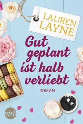 Layne |  Gut geplant ist halb verliebt | eBook | Sack Fachmedien