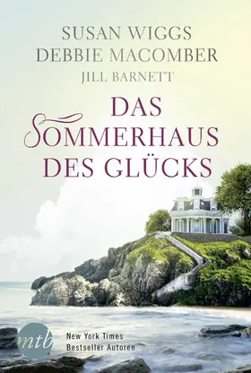 Macomber / Wiggs / Barnett |  Das Sommerhaus des Glücks | eBook | Sack Fachmedien