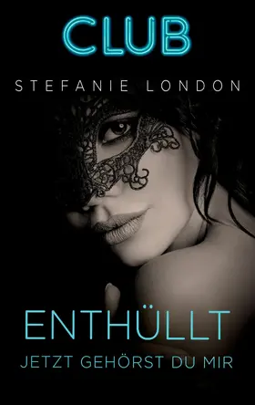 London |  Enthüllt - jetzt gehörst du mir | eBook | Sack Fachmedien