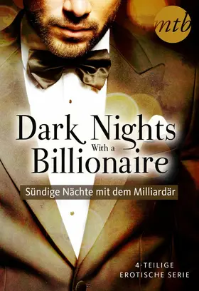 Walker / Kenny / Mortimer |  Dark Nights With a Billionaire - Sündige Nächte mit dem Milliardär (4in1-Serie) | eBook | Sack Fachmedien