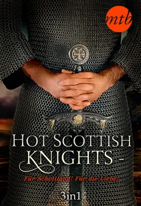 March |  Hot Scottish Knights - Für Schottland! Für die Liebe! | eBook | Sack Fachmedien