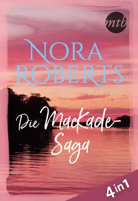 Roberts |  Nora Roberts - Die MacKade-Saga (4in1) | eBook | Sack Fachmedien