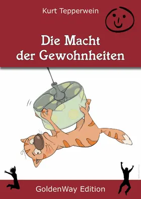 Tepperwein |  Die Macht der Gewohnheiten | eBook | Sack Fachmedien