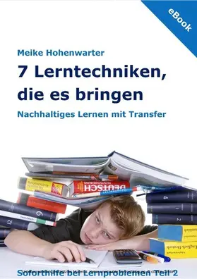 Hohenwarter |  7 Lerntechniken, die es bringen | eBook | Sack Fachmedien