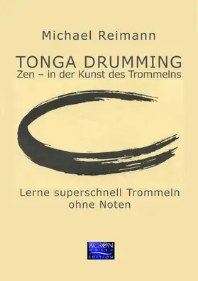 Reimann |  Tonga Drumming - Zen in der Kunst des Trommelns | eBook | Sack Fachmedien