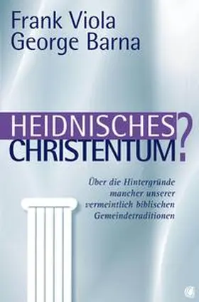Viola / Barna |  Heidnisches Christentum? | eBook | Sack Fachmedien