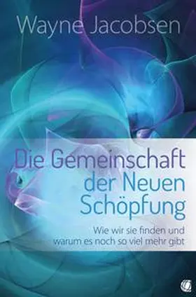Jacobsen |  Die Gemeinschaft der Neuen Schöpfung | eBook | Sack Fachmedien