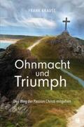 Krause |  Ohnmacht und Triumph | eBook | Sack Fachmedien