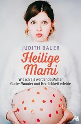 Bauer |  Heilige Mami | Buch |  Sack Fachmedien