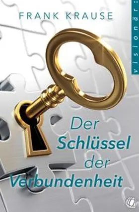 Krause | Der Schlüssel der Verbundenheit | Buch | 978-3-95578-625-0 | www.sack.de