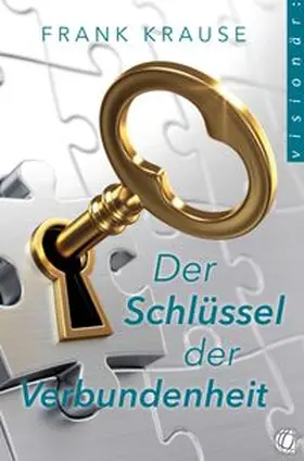 Krause |  Der Schlüssel der Verbundenheit | eBook | Sack Fachmedien